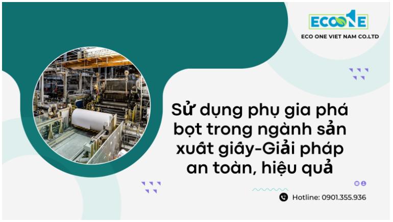 phụ gia phá bọt trong ngành sản xuất giấy cho công ty, nhà máy